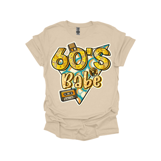 60's Babe - straight from the Generation X Era T-shirt