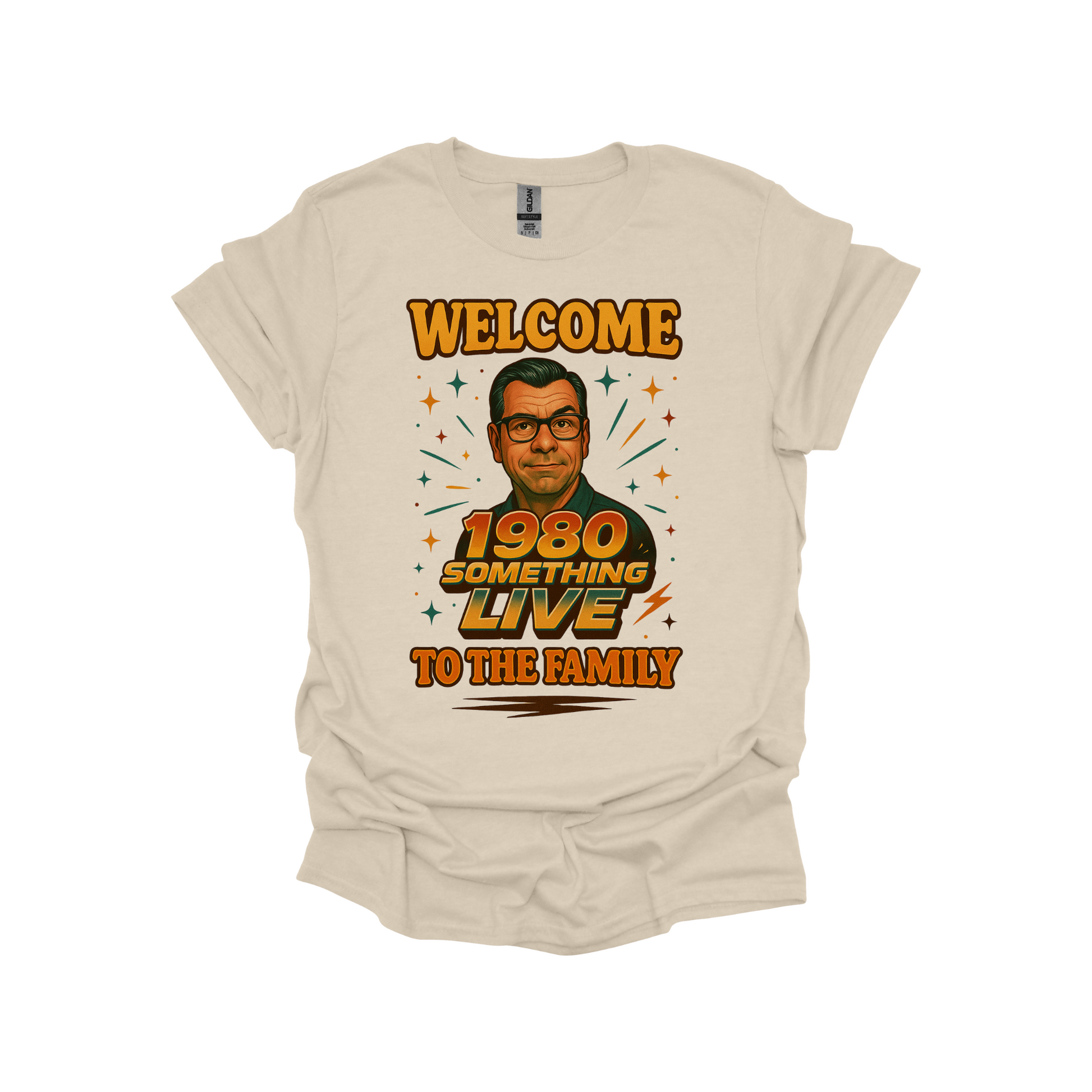 1980 Something LIVE “Welcome to the Family” Retro T-Shirt or Sweatshirt