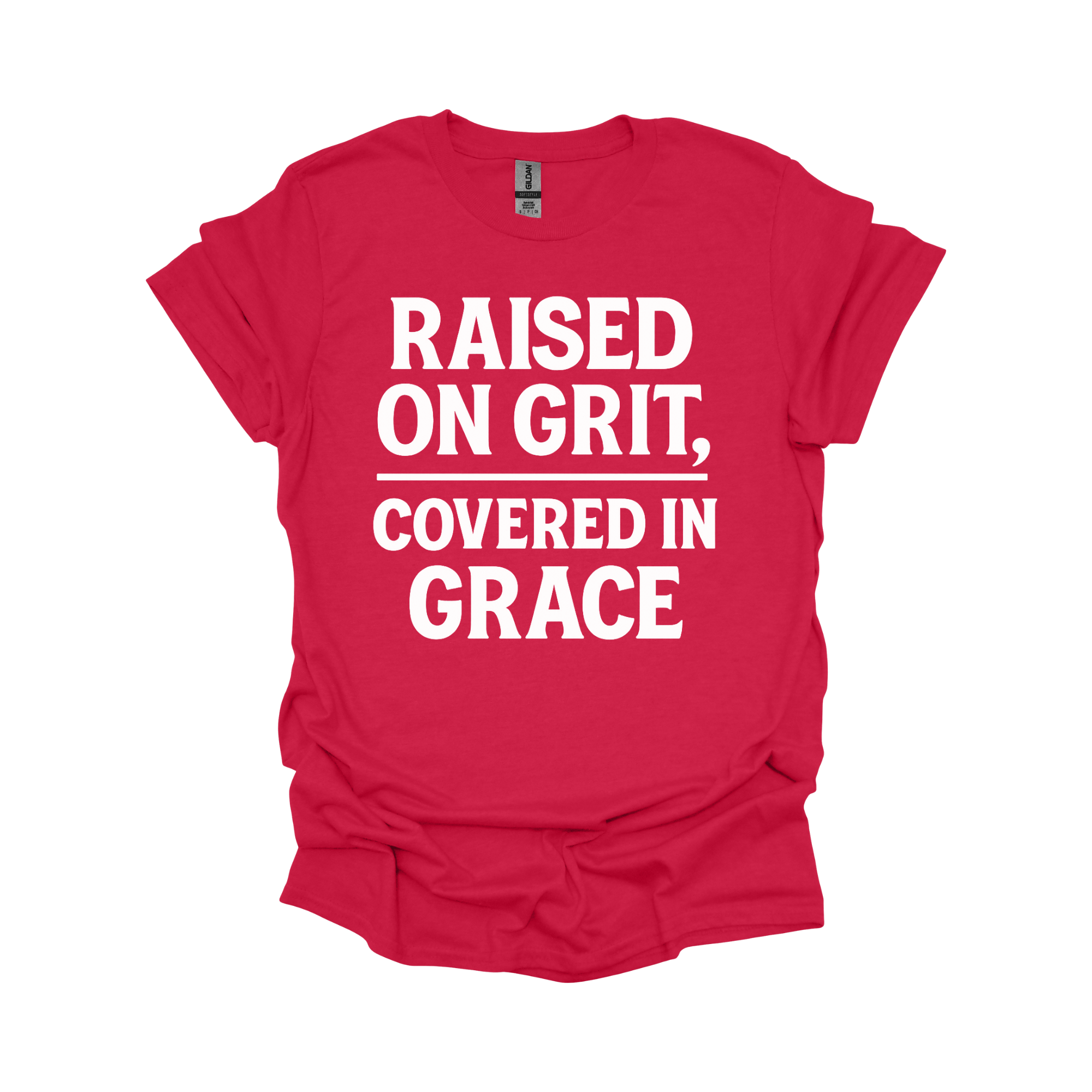 Raised on Grit, Covered in Grace – Faith-Based Statement Shirt for Strong Believers