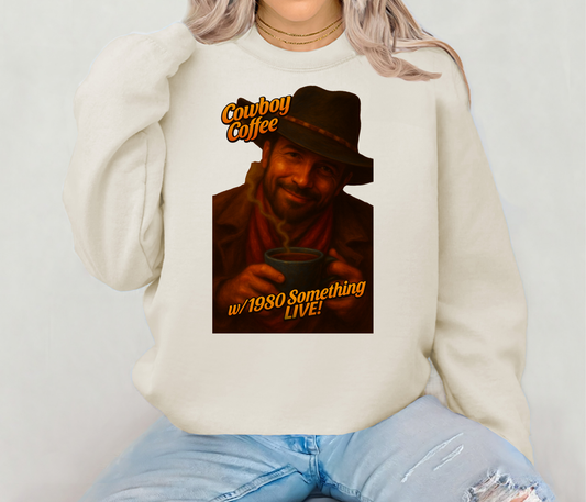 Cowboy Coffee 1980 Something LIVE! Retro Gen X Sweatshirt | GenXEr & Things