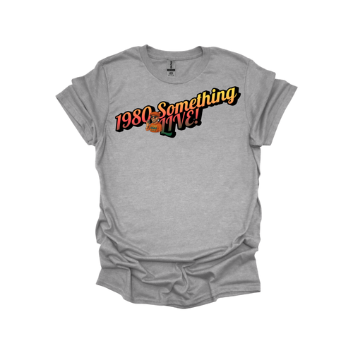 1980 Something LIVE! Retro T-shirt | Bold Gen X Energy You Can Wear