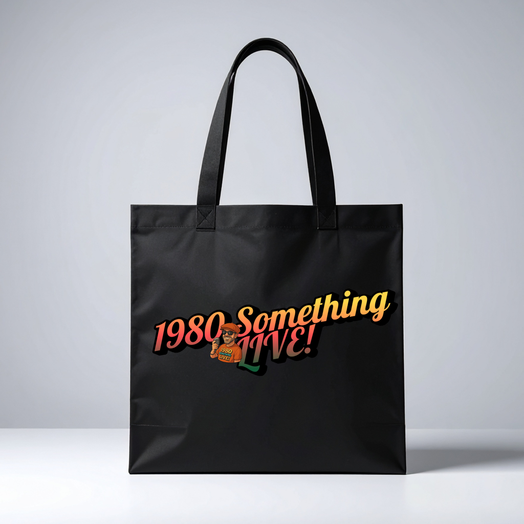 1980 Something LIVE Tote Bag Collection (Variety of Designs Available) – Where Nostalgia, Humor & Heart Collide