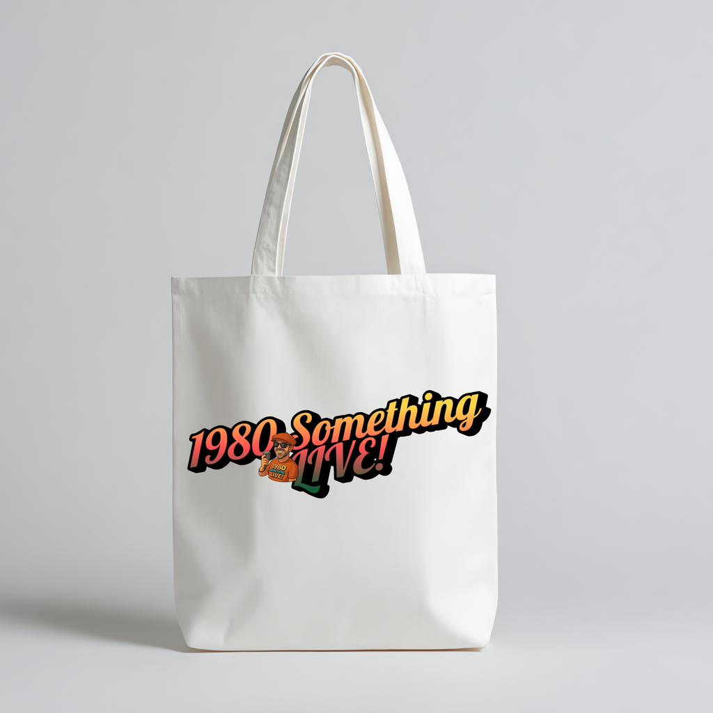 1980 Something LIVE Tote Bag Collection (Variety of Designs Available) – Where Nostalgia, Humor & Heart Collide