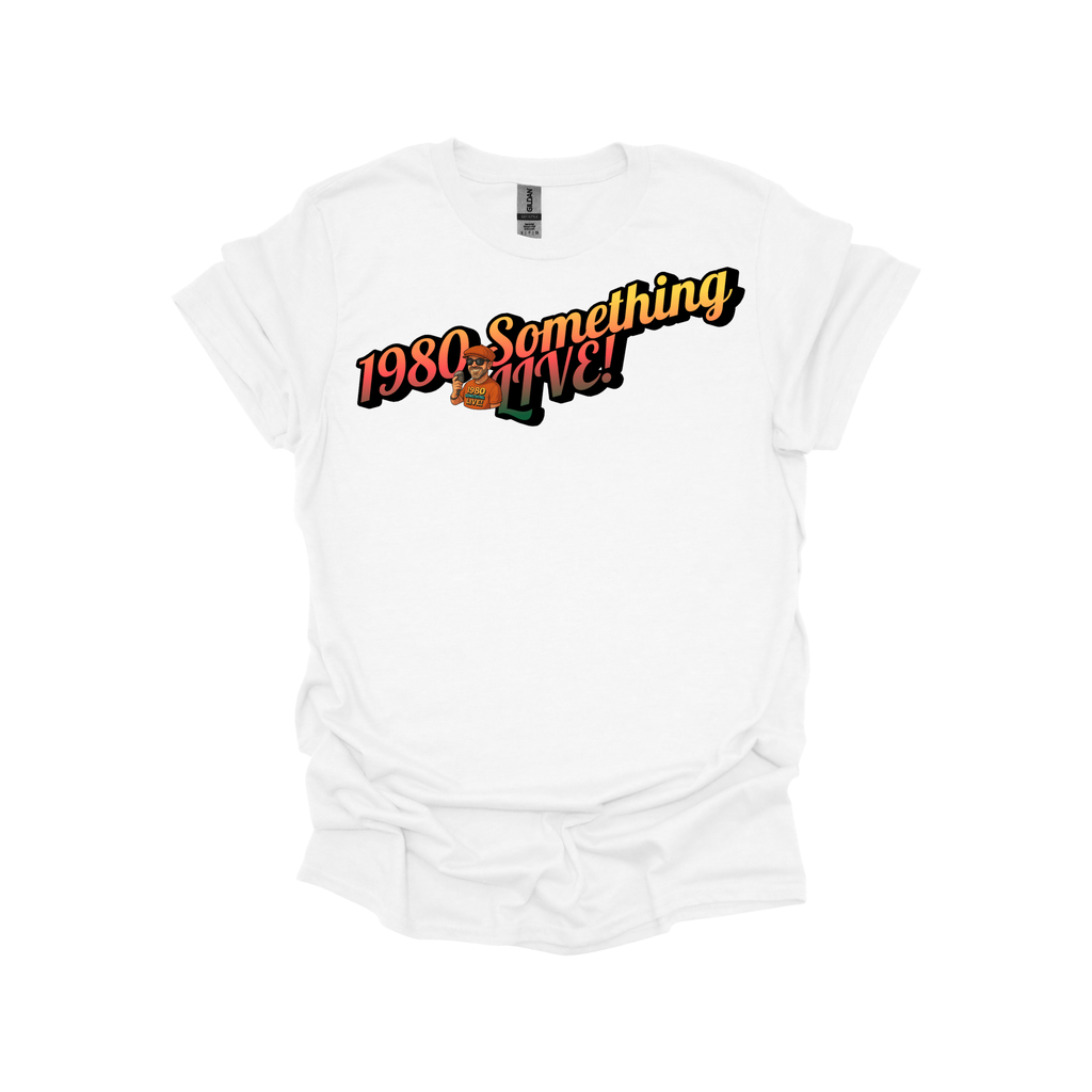 1980 Something LIVE! Retro T-shirt | Bold Gen X Energy You Can Wear