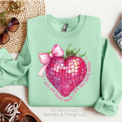 Disco Strawberry Love You Berry Much Sweatshirt