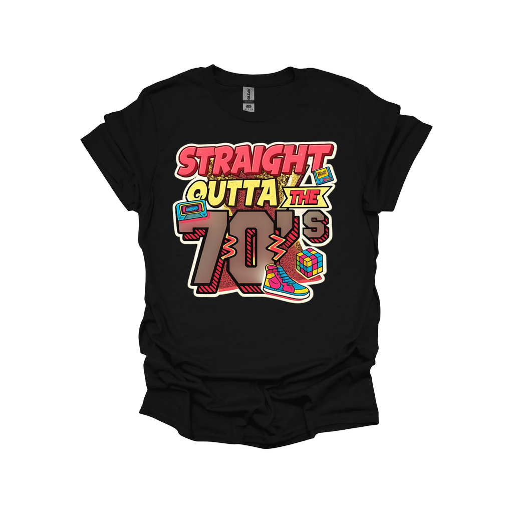 Straight Outta the 70’s Retro Graphic T-Shirt or Sweatshirt – Vintage Vibes for Proud 1970s Babies