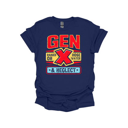 Gen X T-Shirt – Raised on Hose Water & Neglect | Funny Retro Graphic Tee for Generation X