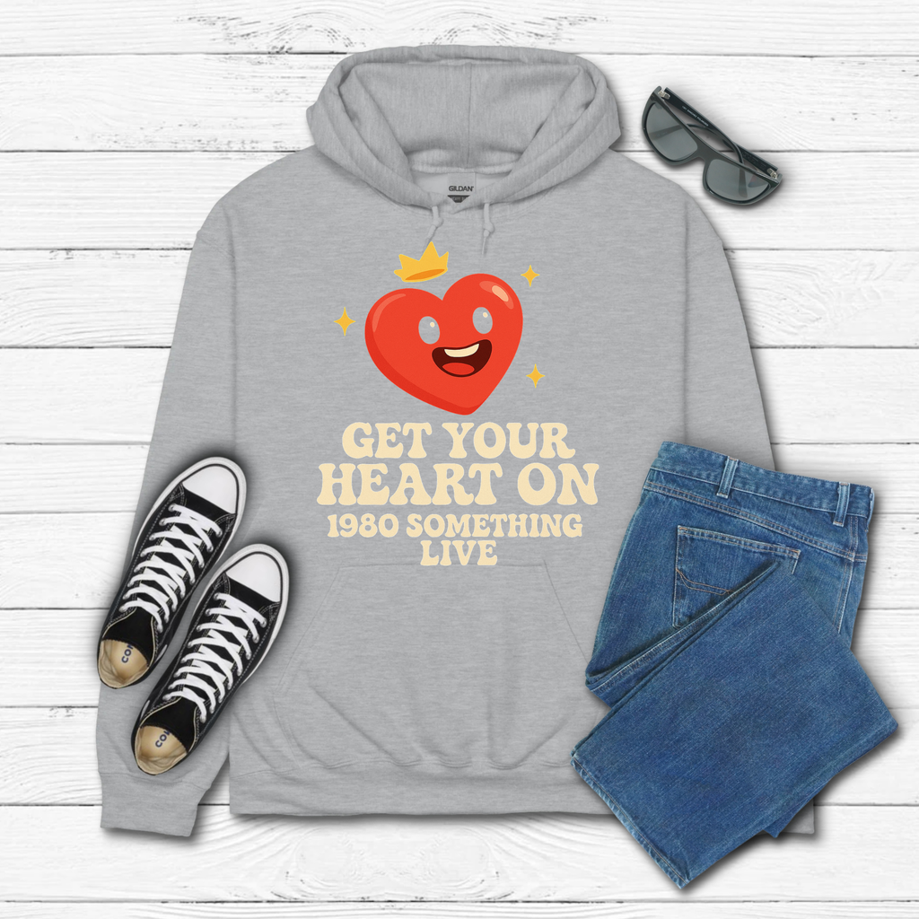 Get Your Heart On Graphic Hoodie  – Retro 1980s-Inspired Shirt with Bold Gen X Vibes