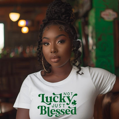 Not Lucky Just Blessed