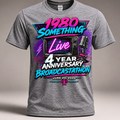 1980 Something LIVE 4-Year Anniversary Broadcastathon Shirt | Retro Radio & Gen X Celebration Tee