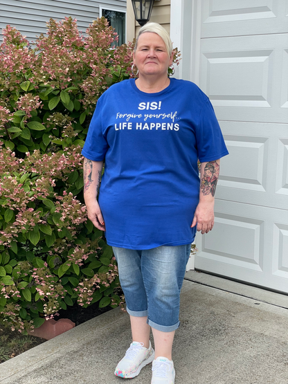 Sis Forgive Yourself Life Happens