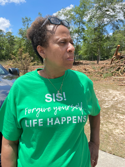 Sis Forgive Yourself Life Happens