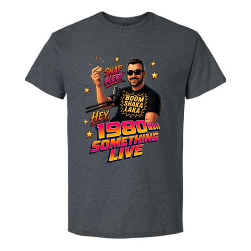 1980 Something LIVE Snap Alert T-Shirt | Retro Gen X Radio Host Graphic Tee