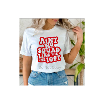 Ain't No Squad Like The One I Got