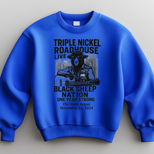 Triple Nickel Roadhouse LIVE – Black Sheep Nation One Year Strong Anniversary Sweatshirt