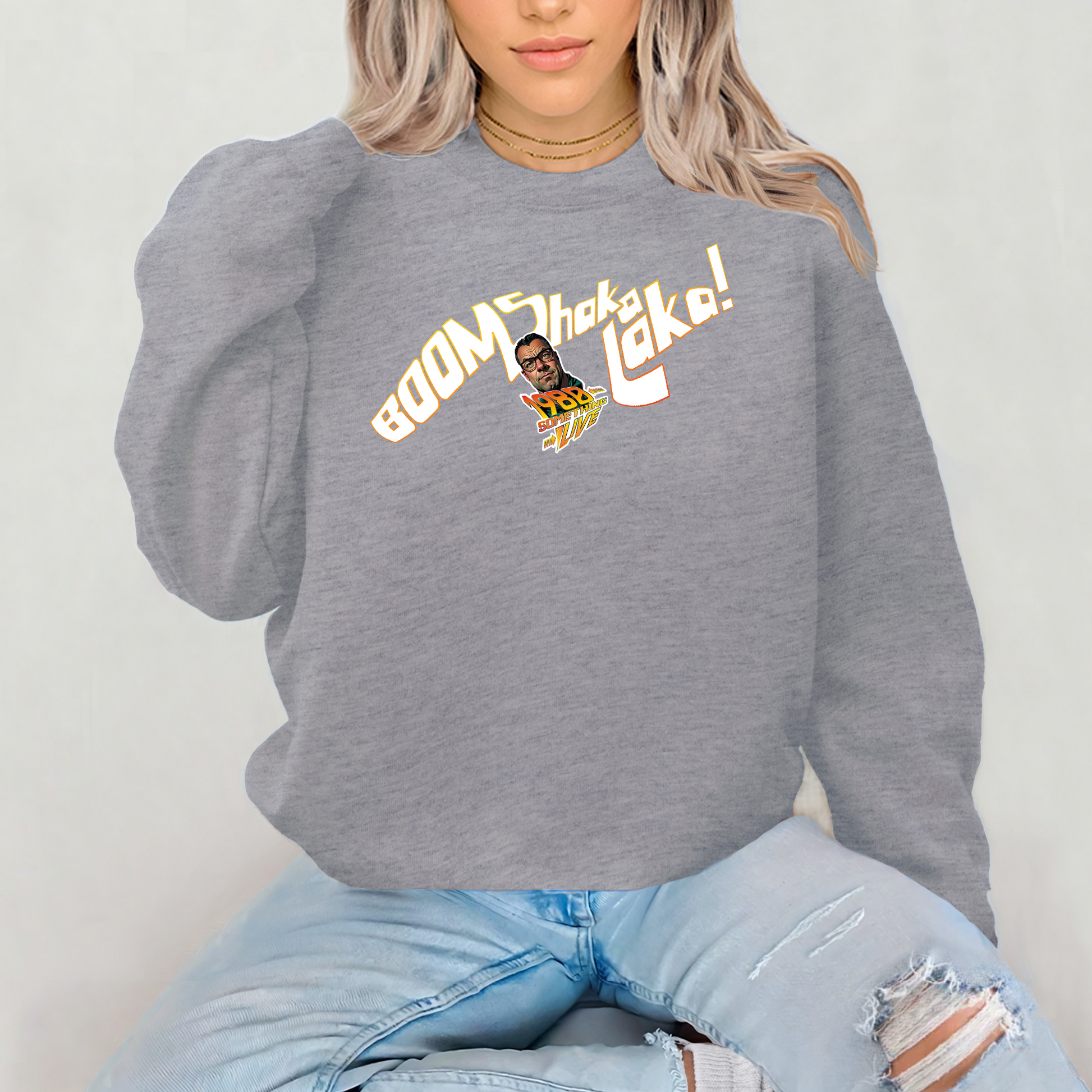 Boom Shaka Laka T-shirt or Sweatshirt