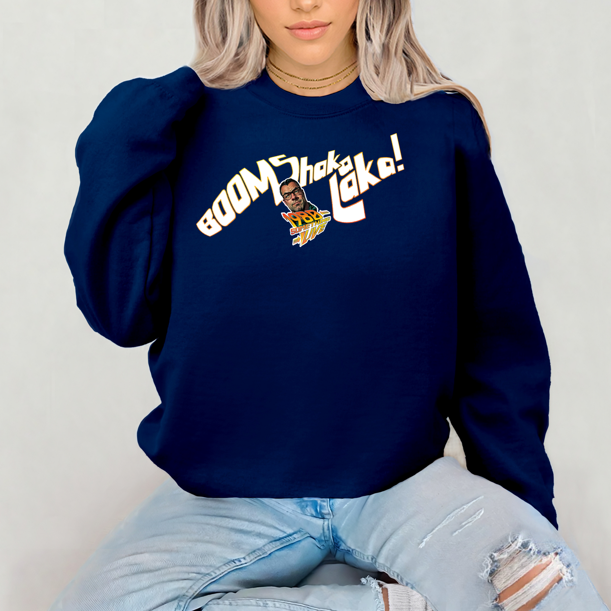 Boom Shaka Laka T-shirt or Sweatshirt