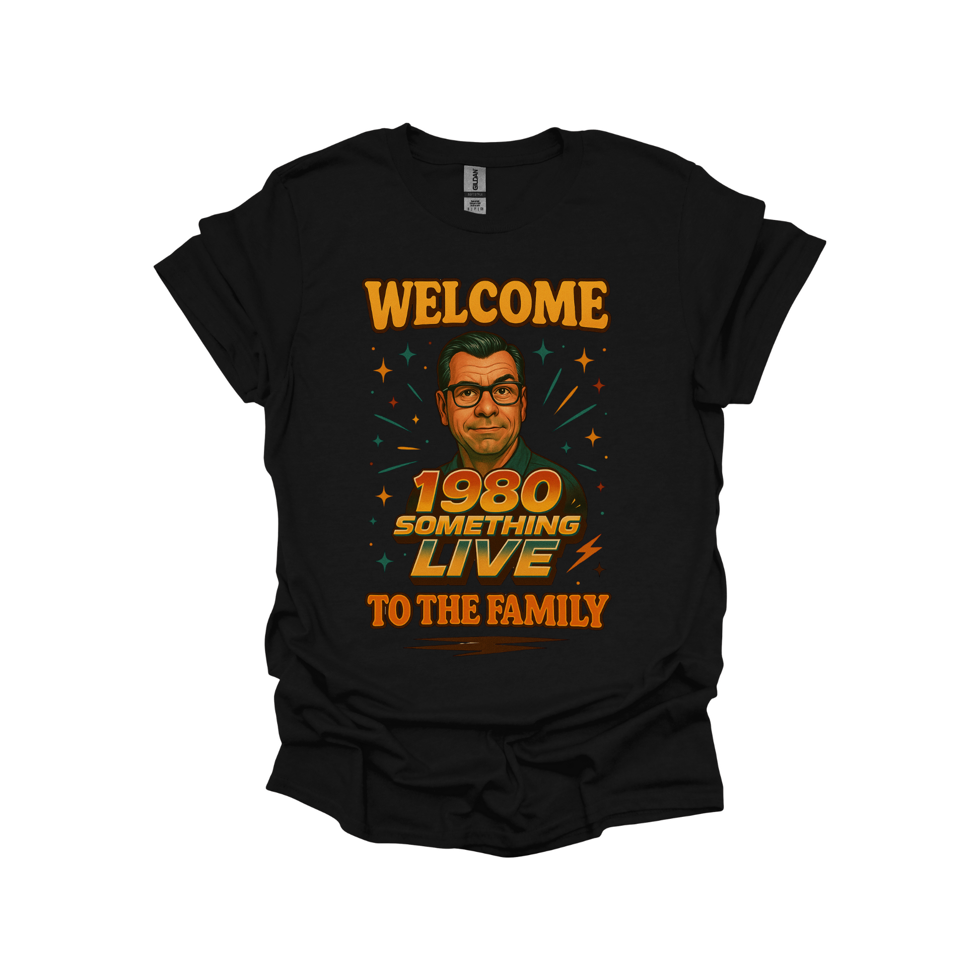 1980 Something LIVE “Welcome to the Family” Retro T-Shirt or Sweatshirt