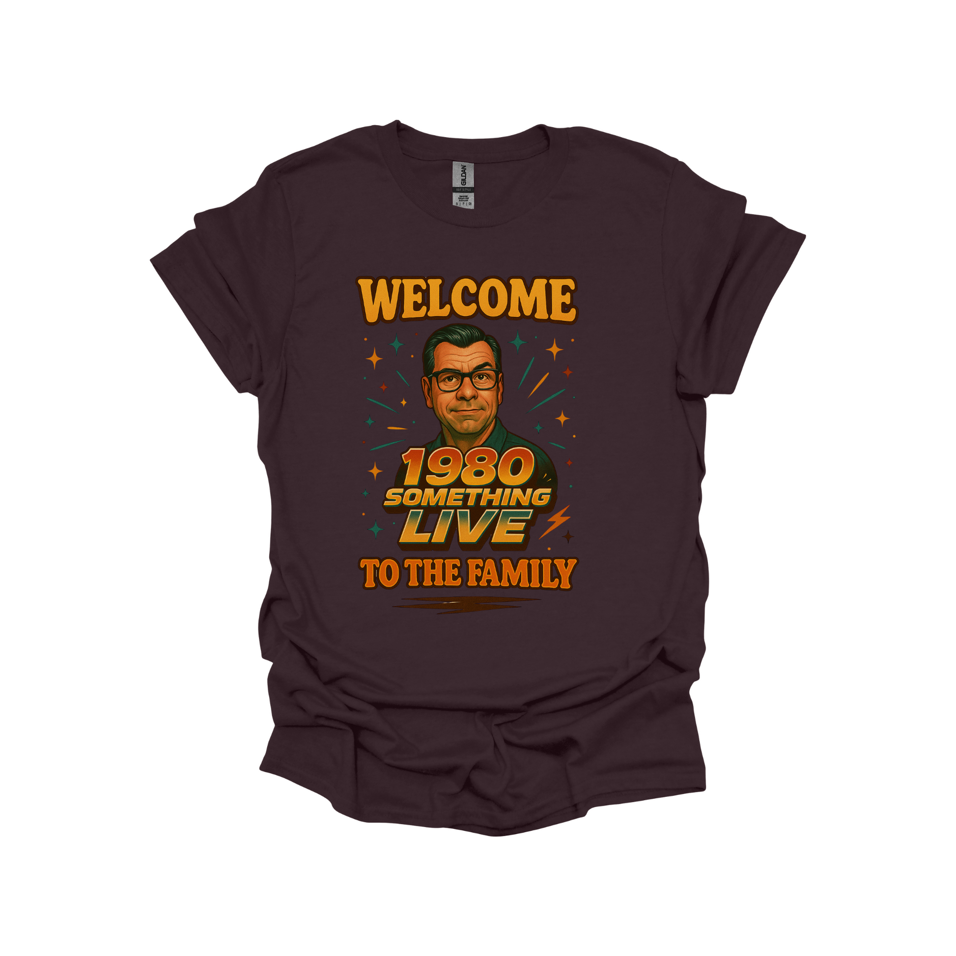 1980 Something LIVE “Welcome to the Family” Retro T-Shirt or Sweatshirt