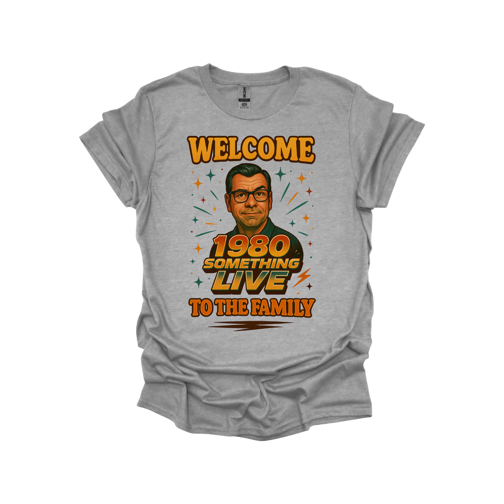 1980 Something LIVE “Welcome to the Family” Retro T-Shirt or Sweatshirt