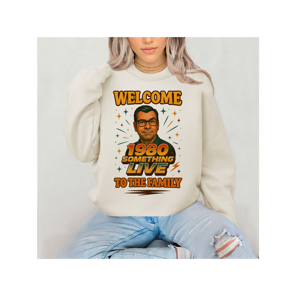 1980 Something LIVE “Welcome to the Family” Retro T-Shirt or Sweatshirt