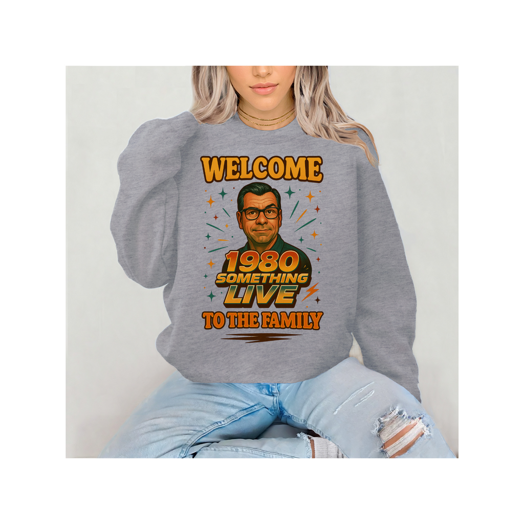 1980 Something LIVE “Welcome to the Family” Retro T-Shirt or Sweatshirt